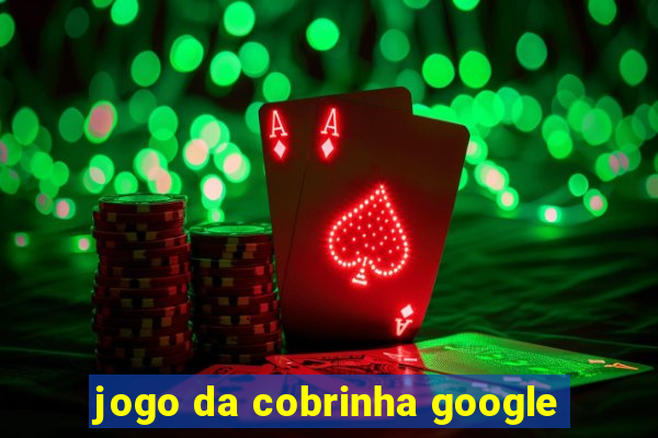 jogo da cobrinha google